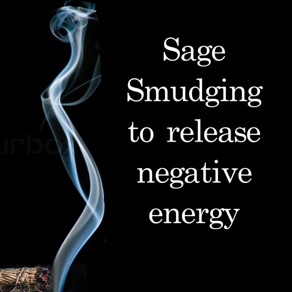 Sage Smudging, Break Curse, Get rid of negative energy, Protection, Safety, Attract Abundance, Connect with Spirit, sage smudge, Healing