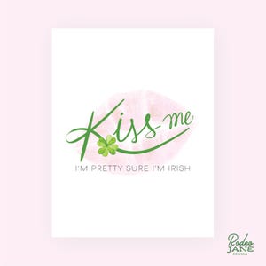 Printable Kiss Me I&#39;m Irish Greeting Card