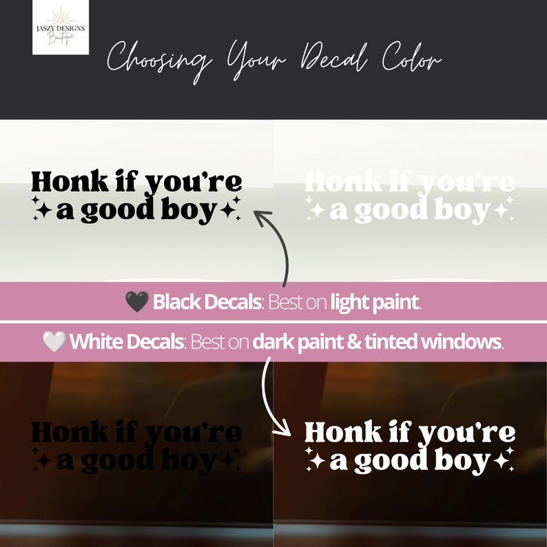 May include: A vinyl decal color guide featuring the text Honk if you're a good boy with star accents. The graphic displays black text for light surfaces and white text for dark surfaces or tinted windows, including instructional text labels.