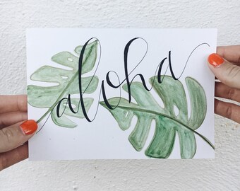 Aloha // 10x8 Hand Lettered Art Print // Watercolor Monstera Leaves in Background