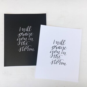 I Will Praise You in the Storm // 8x10 Handlettered Art Print // Black and White image 2