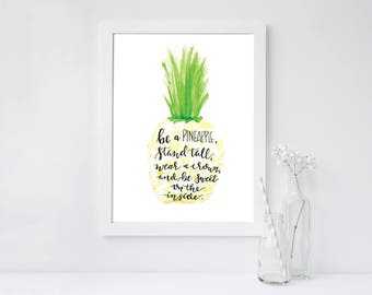 Be A Pineapple // Watercolor Instant Digital Download //