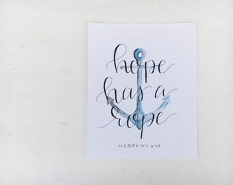 Hope Has a Rope // Handlettered Bible Verse // 8x10 Framable Art Print // Anchor // Hebrews 6:19