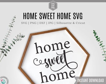 Home Sweet Home SVG file, Farmhouse Style Cutting File, dxf file, wood sign svg, t-shirt svg, Svg File for Cricut, Silhouette cameo cut file