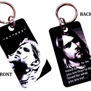 Unique keychain - Kurt Cobain Nirvana - Collectible - With famous quote by Kurt Cobain