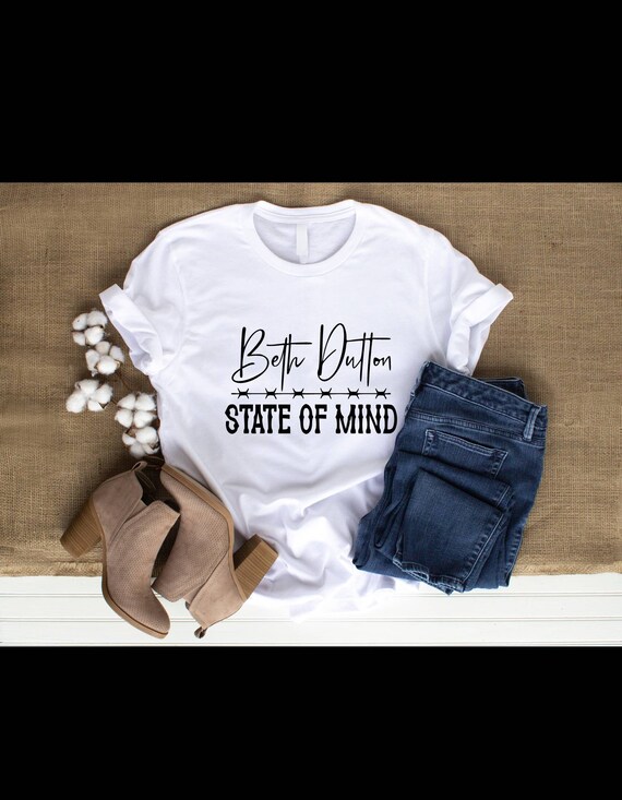 beth dutton state of mind t shirt