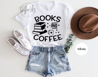 Coffee and Books Shirt, Cute Reading Shirt, Book Lover Shirt, Librarian Shirts, Coffee Lover Shirts,Coffee Shirt, Books T-shirt, Bookworm