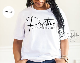 Mente positiva Vibraciones positivas Camisa de vida positiva, Camisa positiva, Citas inspiradoras, Camiseta de refrán positivo, Vibraciones positivas, Salud mental