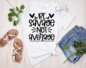 Essere selvaggio non media camicia, camicia sarcastica, camicia selvaggia, camicia di potenziamento delle donne, camicia di atteggiamento, camicia Sassy, Kinda Savage, Sassy Tshirt
