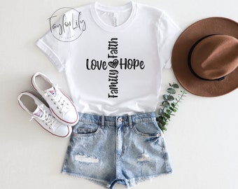 Faith Hope Love Family Shirt, Cross Shirt, Faith Cross Shirt, Love Shirt, Hope Shirt, Cross Tshirt, Religious Shirt, Christian Tshirt, Cross