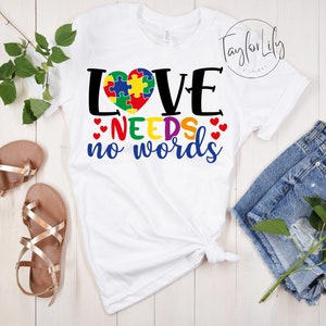 Love Needs No Words Shirt, Autism Mom Shirt, Neurodiversity Shirt, Autism Awareness Shirt, Autistic Pride Shirt, Autism Shirt, Autism Love
