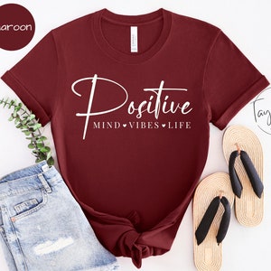 Positive Mind Positive Vibes Positive Life Shirt, Positive Shirt, Inspirational Quotes, Positive Saying Tee, Positive Vibes, Mental Health