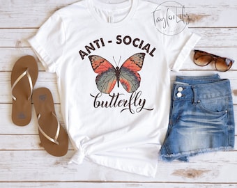 Antisocial Butterfly Shirt, Anti Social Butterfly Tshirt, Butterfly Shirt, Introvert Shirt, Sarcastic Shirt, Retro Butterfly, Retro Tshirt