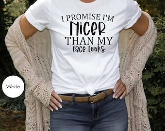 Je suis plus gentil que mon visage n'en a l'air, chemises drôles, chemise drôle, chemises avec énonciations, t-shirt drôle, chemise sarcastique, t-shirt sarcastique drôle