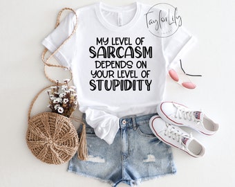 Il mio livello di sarcasmo dipende dal tuo livello di stupidità, camicia sarcastica, camicia di sarcasmo, regalo di sarcasmo, maglietta di sarcasmo divertente, maglietta di citazione del sud