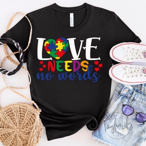 Love Needs No Words Shirt, Neurodiversity Shirt, Autism Awareness Shirt, Autism Mom Shirt, Autistic Pride Shirt, Autism Shirt, Autism Love