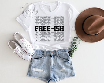 Free-ish Tshirt, Juneteenth Shirt, Black Freedom T-Shirt, Black Culture Shirt, Civil Rights Tee, Freedom Shirts, Black History Month Shirt