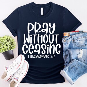 Orar sin cesar camisa, camisas cristianas, camisas de fe, orar sin cesar, camisa de Jesús, ropa religiosa, camisas de iglesia, camisa de gracia