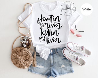 Drijvend op de rivier Dood mijn lever, drijvend op de rivier, riviershirt, vakantieshirt, dagdrinkshirt, drinkshirt, raftingshirt