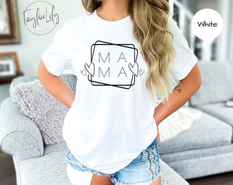 Mama Shirt, Mama TShirt, Mama Tees, Mom Shirt, Mom Tees, Motherhood Shirts, Mommy Shirt, Mom Life, Mama T-Shirt, Mothers Day Shirt, Mom Gift
