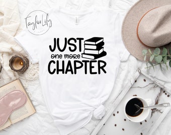 Juste un chapitre de plus, chemise de lecture, chemise d'amant de livre, chemises de bibliothécaire, chemise de livre d'enseignant, cadeau d'amant de livre, chemise de lecture, chemise de rat de bibliothèque