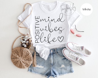 Positive Mind Vibes Life Shirt, Positive Mind Positive Vibes Positive Life, camisa inspiradora, camisa motivacional, camisa de vida positiva