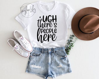 Ugh, hay gente aquí camisa, camisas introvertidas, camisa sarcástica, gente Ew, camisa antisocial, camiseta introvertida, camisa de ansiedad social