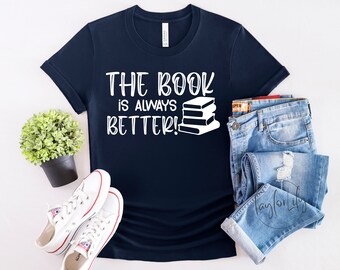 Das Buch ist immer besser Shirt, Bücherwurm Shirt, Buchliebhaber Shirt, Lese Shirt, Buchliebhaber Geschenk, Bücherwurm Shirt, Lese Shirt, Bibliothekar