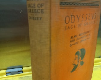 May include: An orange hardcover book titled "Odysseus Sage of Greece" by Alan Lake Chidsey with illustrations by Louis Glanzman. The book cover features a black and white illustration of a man's head.