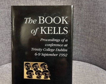 The Book Of Kells proceedings of a conference at Trinity college 1992 very rare collectors item. 1st edition   illuminated manuscripts.