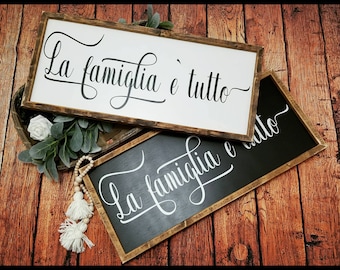La famiglia sign, family is everything sign, Italian wood sign, family sign, farmhouse sign, Tuscan sign, Italian sign, wood family sign