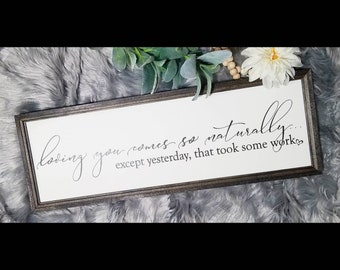 loving you comes so naturally, funny signs, over the bed sign, master bedroom decor, farmhouse, bedroom sign, bedroom sign, wedding gift