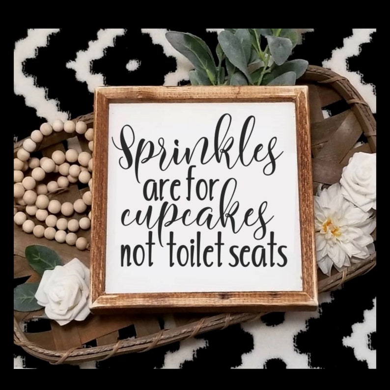 Sprinkles are for cupcakes not toilet seats sign funny Etsy