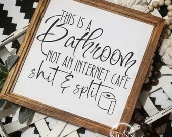 funny bathroom sign, this is a bathroom not an internet cafe, signs for bathroom, bathroom humor, shit and split bathroom sign, tp sign