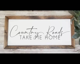 Country Roads Take Me Home sign, Country Home decor, Country Roads Sign, Country sign, Farmhouse decor, sign decor