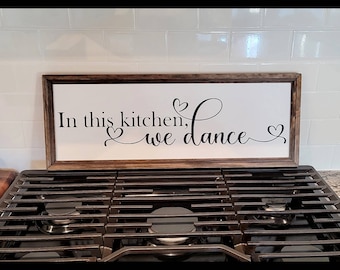 This kitchen is for dancing sign, in this kitchen we dance, kitchen sign, kitchen signs, farmhouse kitchen sign, kitchen decor