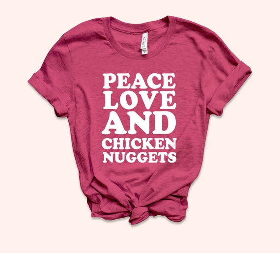 i love chicken nuggets shirt