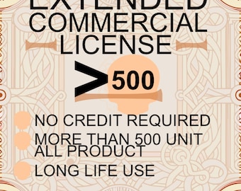 Extended Commercial License: 500+ Copies, No Credit Required (Digital Download)