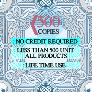 Puede incluir: Un gráfico con un fondo azul y gris que presenta un diseño de nudo celta. El texto "500 COPIES" está en rojo. El texto "NO CREDIT REQUIRED", "LESS THAN 500 UNIT ALL PRODUCTS" y "LIFE TIME USE" está en negro.