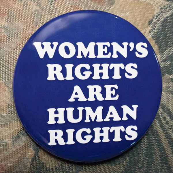 WOMEN'S RIGHTS are human rights pin button women's march on washington january 21 2017 election trump clinton