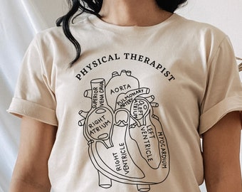 Physical Therapist Shirt, Physical Therapist Heart Anatomy Shirt, PT Heart Shirt, Anatomical Heart, Physical Therapist Gift, PT Shirt