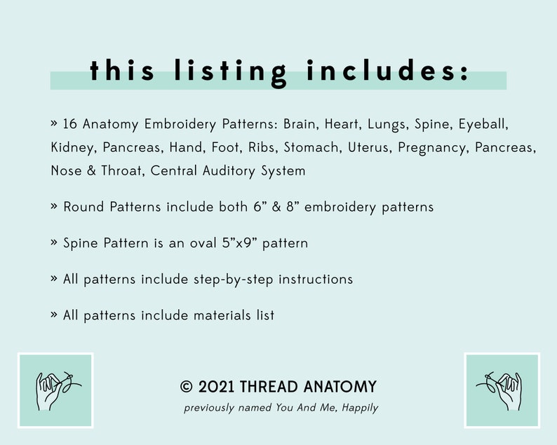 Pode incluir: Uma lista de 16 padr&otilde;es de bordado de anatomia. Os padr&otilde;es incluem o c&eacute;rebro, o cora&ccedil;&atilde;o, os pulm&otilde;es, a coluna vertebral, o globo ocular, o rim, o p&acirc;ncreas, a m&atilde;o, o p&eacute;, as costelas, o est&ocirc;mago, o &uacute;tero, a gravidez, o p&acirc;ncreas, o nariz e a garganta, e o sistema auditivo central. A lista tamb&eacute;m inclui instru&ccedil;&otilde;es passo a passo e uma lista de materiais.