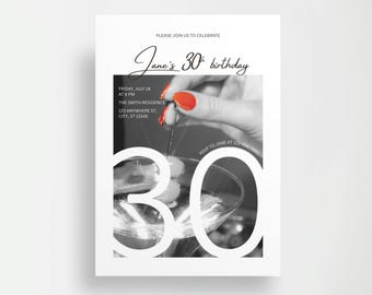 May include: A white invitation card for Jane's 30th birthday. The design features a black and white photo of a hand with red nail polish, holding a cocktail. The number "30" is prominently displayed. Text includes event details and RSVP information.