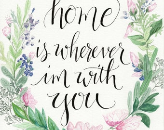 El hogar está donde quiera que esté con tu impresión floral de caligrafía