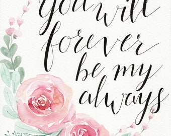 Serás para siempre mi siempre floral impresión de caligrafía de acuarela