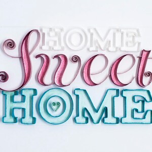 Cartel de Quilling "Home Sweet Home" 10"x8". Opciones enmarcado o sin enmarcar.
