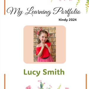 May include: A girl with a red shirt and pink skirt is smiling in front of a brick wall. The image is titled "My Learning Portfolio" with the text "Kindy 2024" and "Lucy Smith" below the photo.