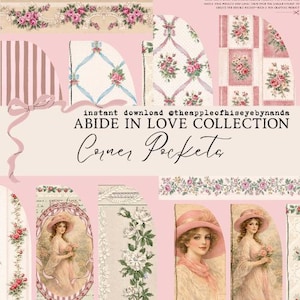 May include: Digital collage sheet featuring vintage-style floral designs, ribbons, and portraits of women in pink hats. The text "ABIDE IN LOVE COLLECTION" and "Corner Pockets" is displayed. The overall aesthetic is romantic and feminine.