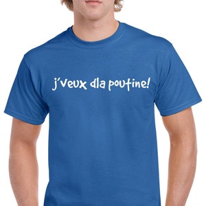 J&#39;veux dla poutine, T-Shirt en Français, Canadian Poutine Shirt, Québec Gifts, French T-Shirt, Famous Quebec Poutine, Canada Foodie Shirts