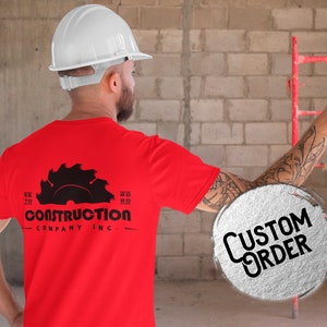 Construction T-Shirts, Custom Shirts for Construction Companies, Carpentry, Contractor Shirts, Home Builder Shirts, Company Shirt, Carpentry